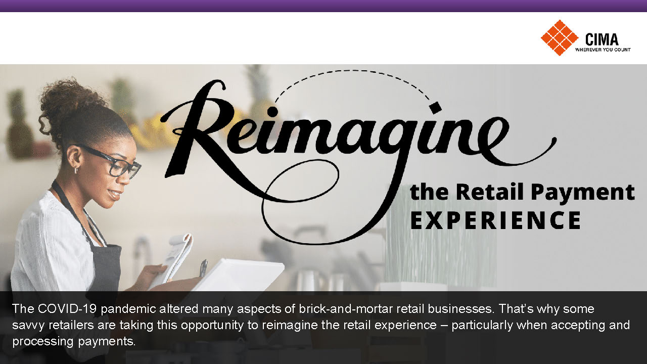 REIMAGINE THE RETAIL PAYMENT EXPERIENCE