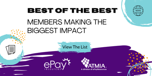 What's Trending at ePayResources + ATMIA | August